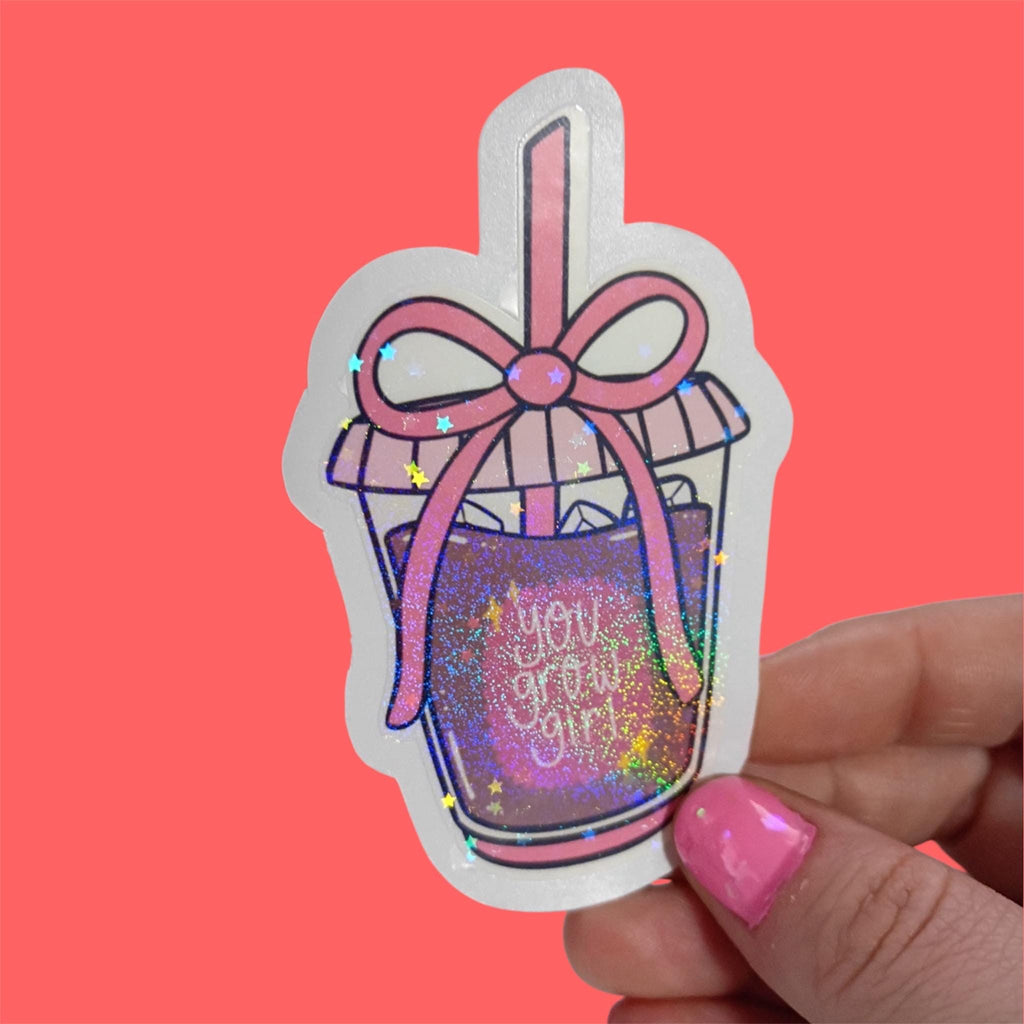 You Grow Girl Holographic Sticker | Coffee Lover Sticker | Motivational Vinyl Decal