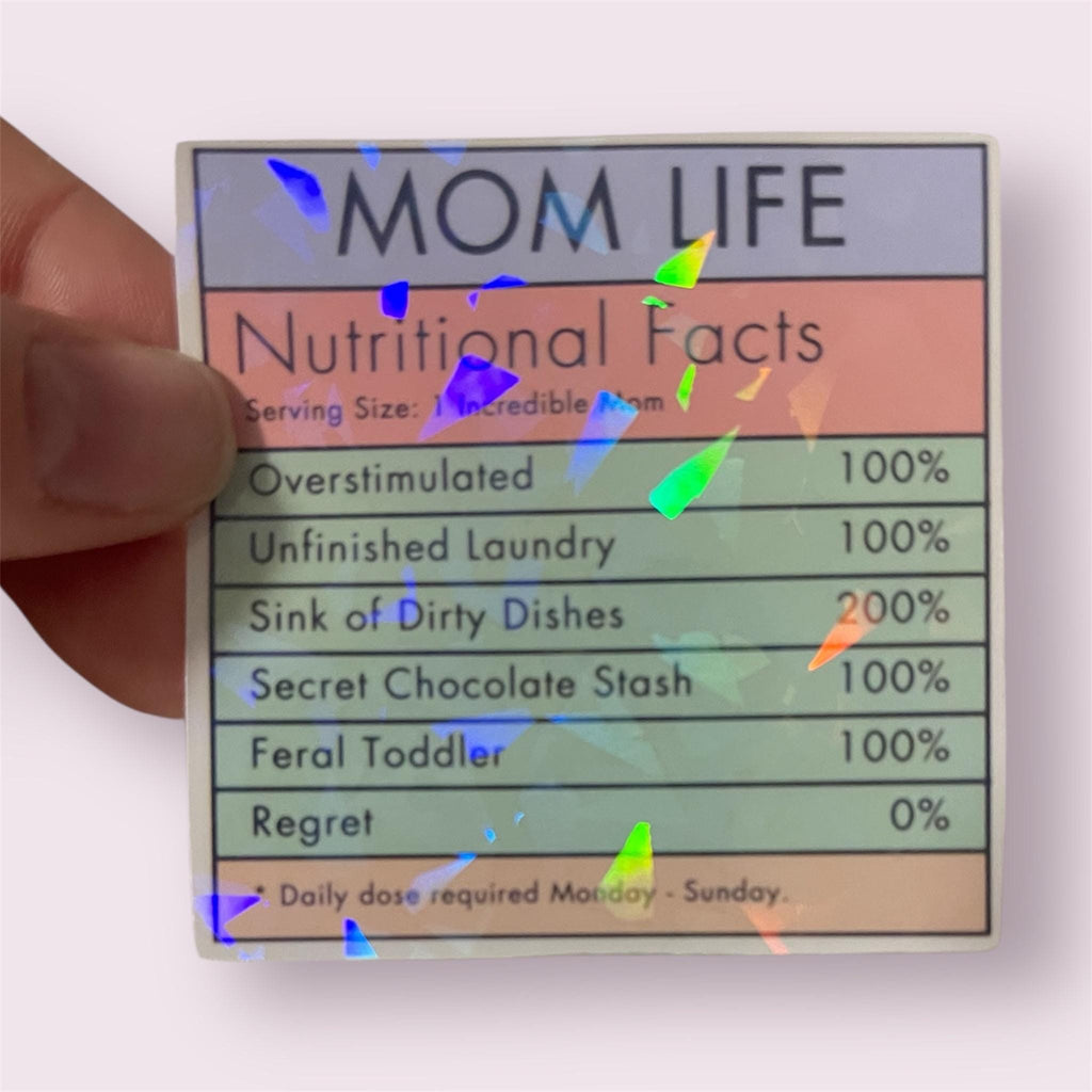 Mom Life Nutritional Facts Holographic Sticker | Funny Motherhood Decal