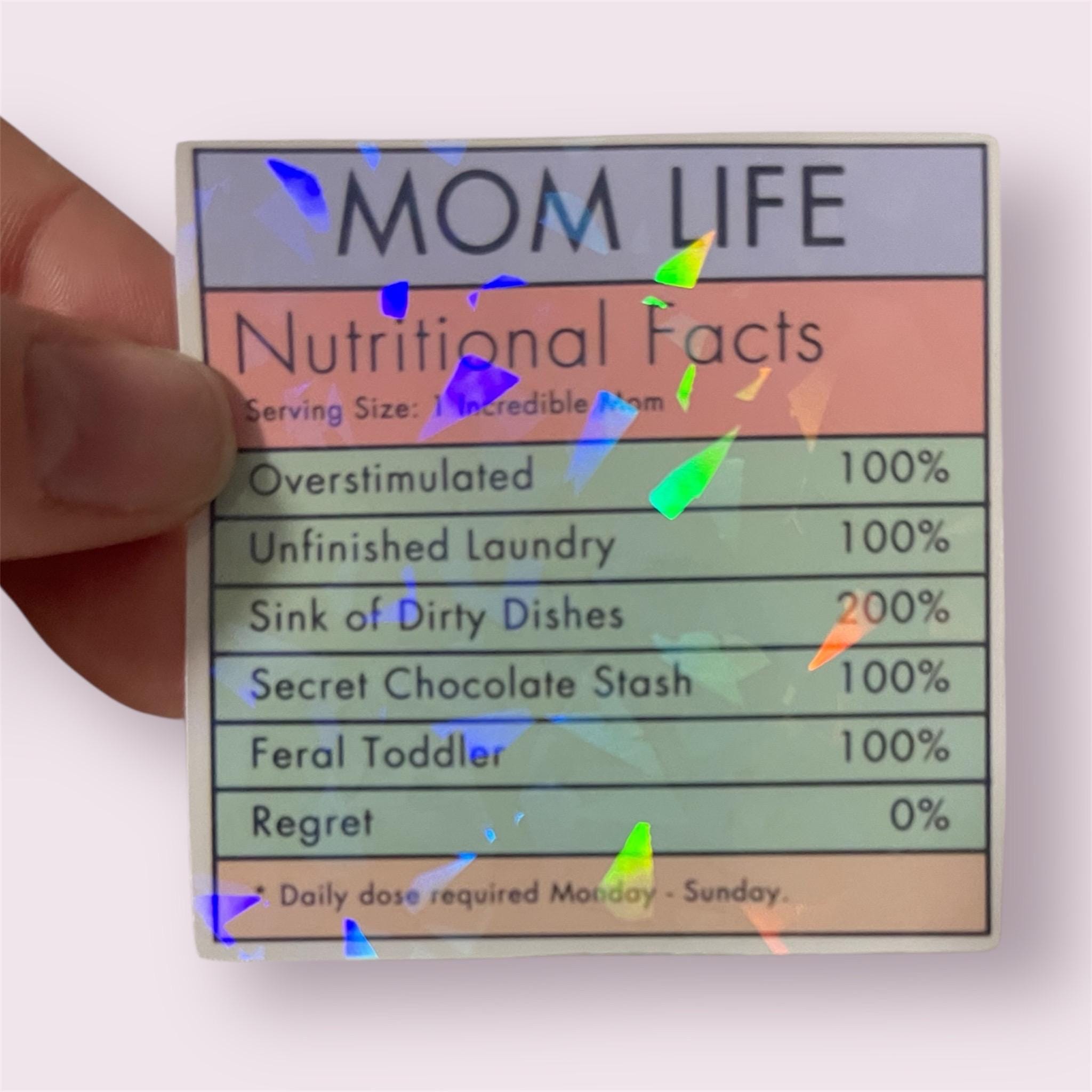 Mom Life Nutritional Facts Holographic Sticker | Funny Motherhood Decal