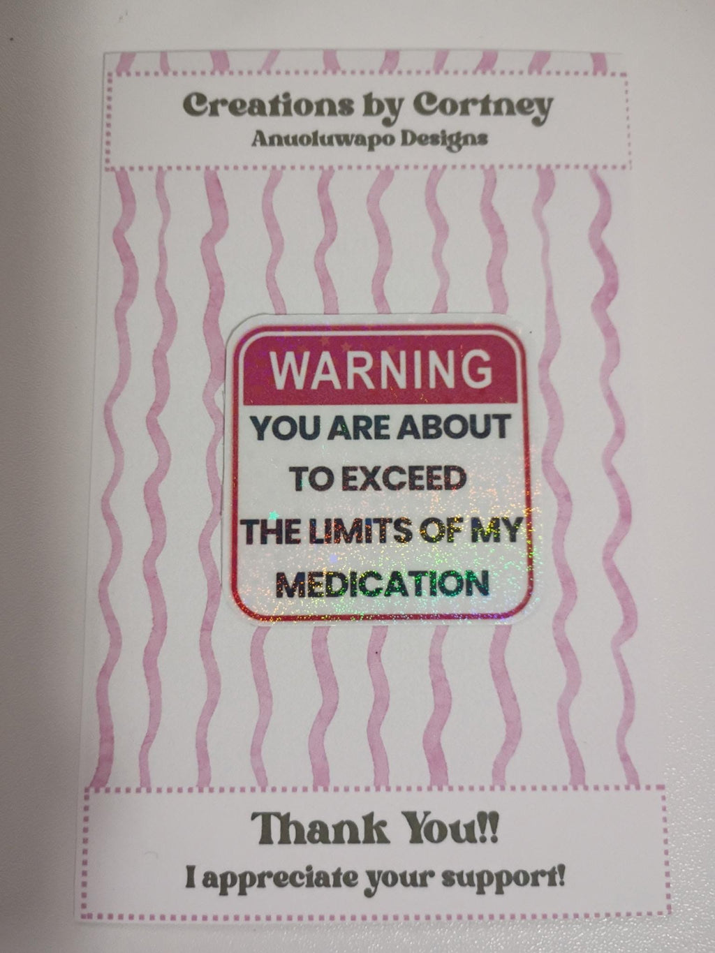 Funny Warning Holographic Sticker | Sarcastic Medication Quote