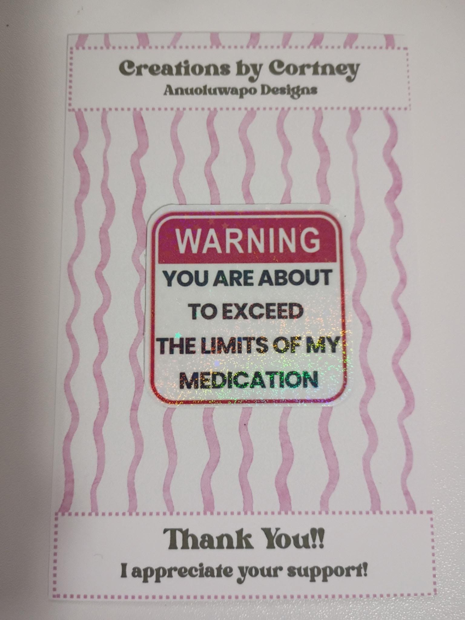 Funny Warning Holographic Sticker | Sarcastic Medication Quote