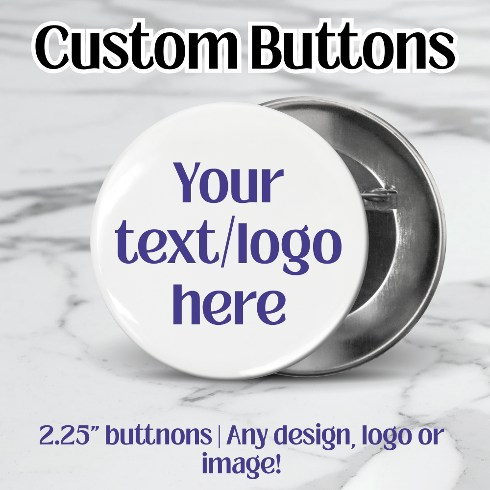 Customize Your Own 2.25” Buttons | Creations by Cortney