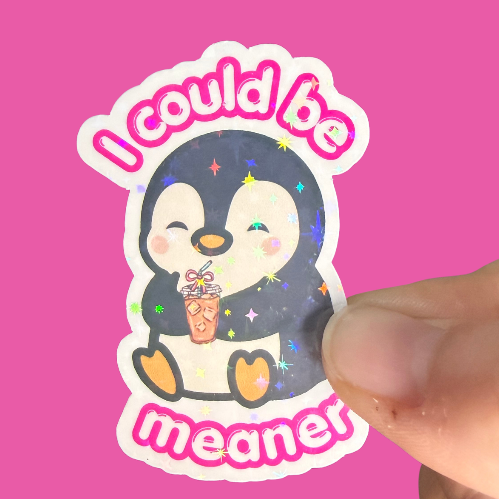 I Could Be Meaner” Holographic Penguin Sticker – Cute Iced Coffee Vinyl Decal