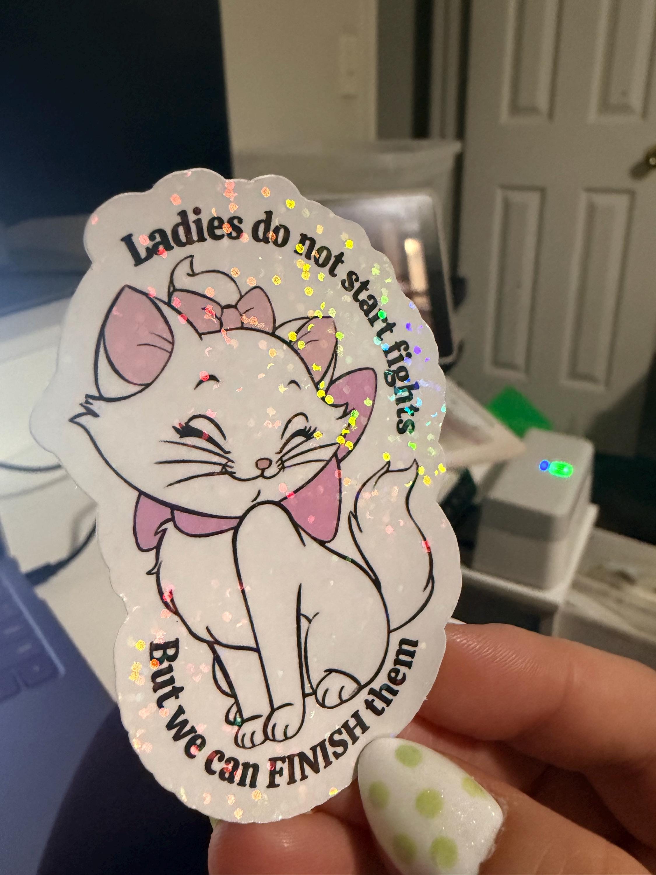 Holographic Sassy Cat Sticker • "Ladies Don't Start Fights" Quote Vinyl Decal (2.5")