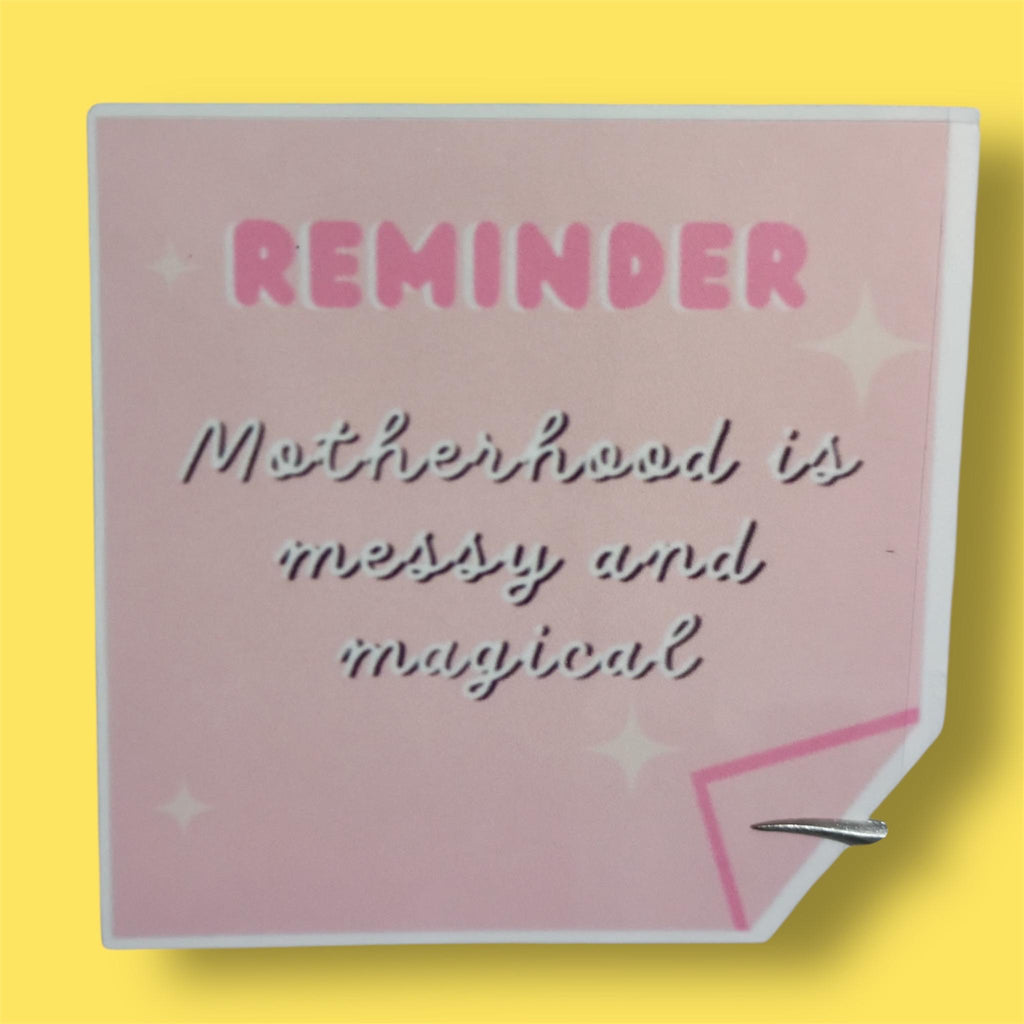 Motherhood Is Messy and Magical Sticker | Pink Mom Life Quote